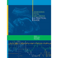Assessing Fetal Wellbeing: A Practical Guide